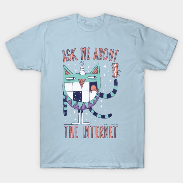 ASK ME ABOUT THE INTERNET T-Shirt by BeanePod